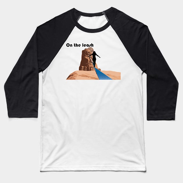 On the leash Baseball T-Shirt by CTinyFactory